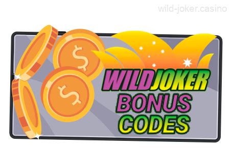 wild joker bonus codes|Wild Joker Casino Bonus Codes .